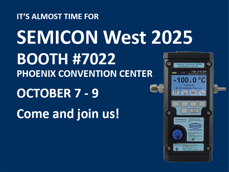 SHAW USA, SEMICON West, dewpoint, trace moisture measurement, semiconductor manufacture, compressed air, process gas